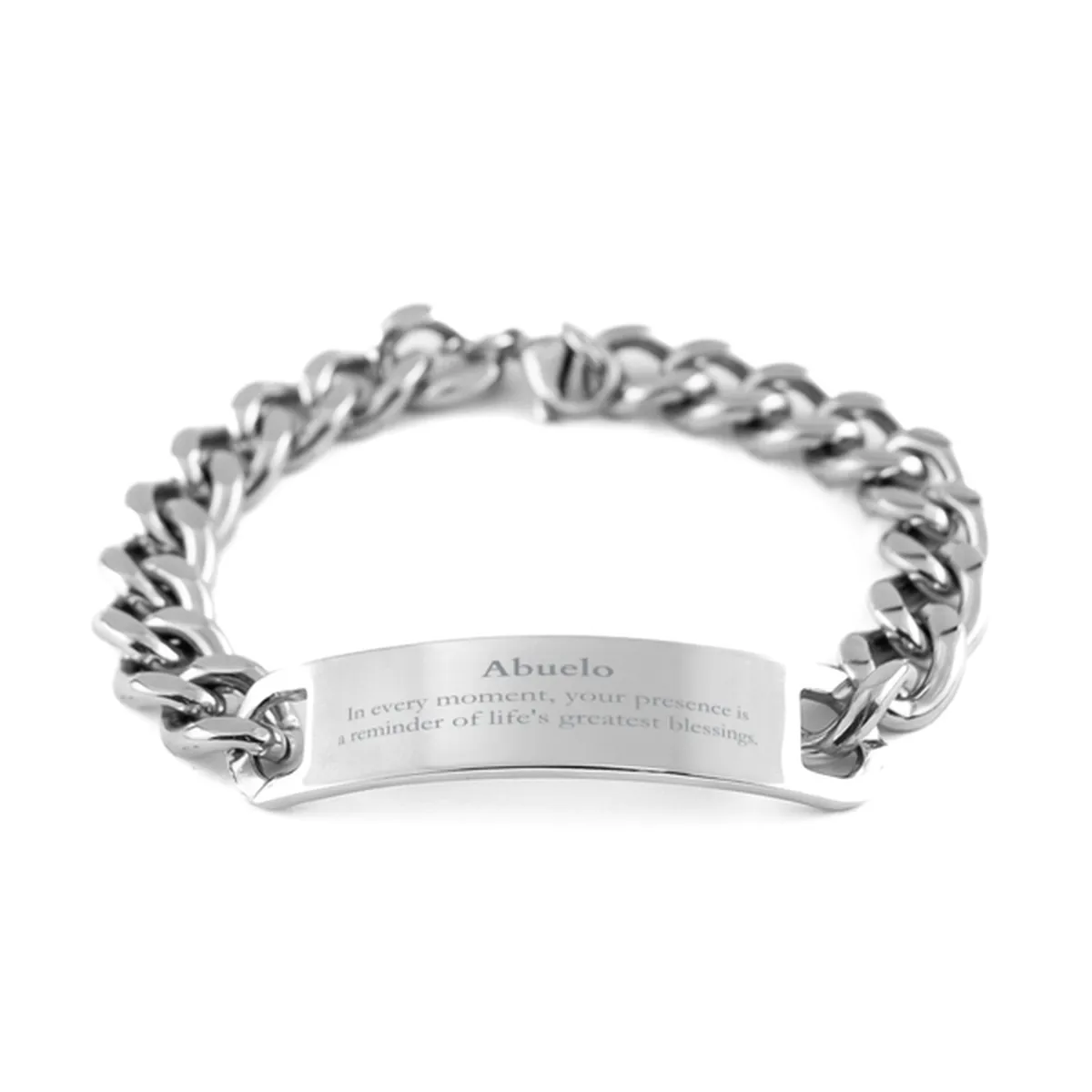 Abuelo Thank You Gifts, Your presence is a reminder of life's greatest, Appreciation Blessing Birthday Cuban Chain Stainless Steel Bracelet for Abuelo