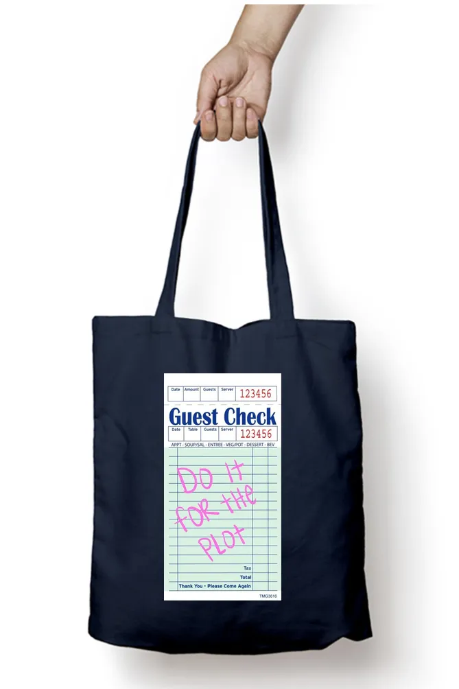 Do it for the plot Guest Check Tote Bag