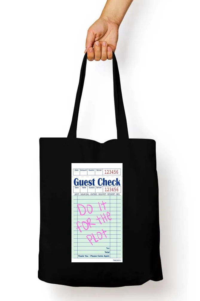 Do it for the plot Guest Check Tote Bag