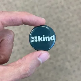 We are kind | Pin Button